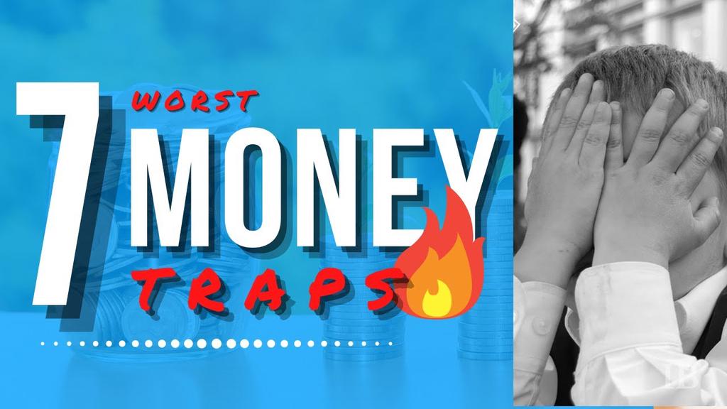 'Video thumbnail for 7 Money Traps: Why You are POOR'